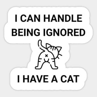 I can handle being ignored Sticker